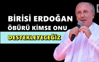 Muharrem İnce: Yeteri kadar oy alamazsak...
