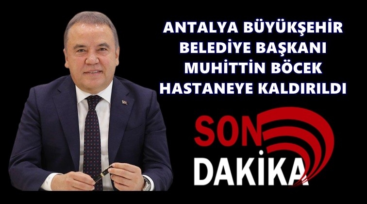 Muhittin B&ouml;cek hastaneye kaldırıldı!