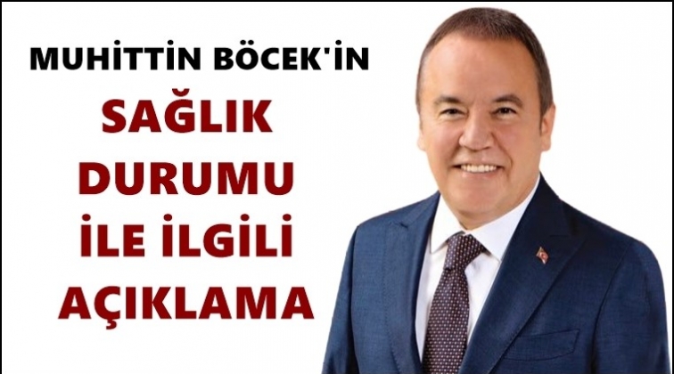 Muhittin B&ouml;cek'in son durumu ile ilgili a&ccedil;ıklama