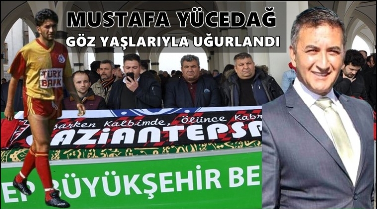 Mustafa Y&uuml;cedağ, son yolculuğuna uğurlandı