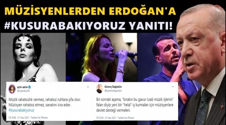 M&uuml;zisyenlerden Erdoğan'a 'kusura bakıyoruz' yanıtı...