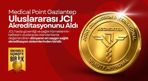 Medical Point Gaziantep Hastanesi'ne Uluslararası JCI Akreditasyonu