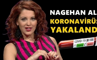 Nagehan Al&ccedil;ı koronavir&uuml;se yakalandı...