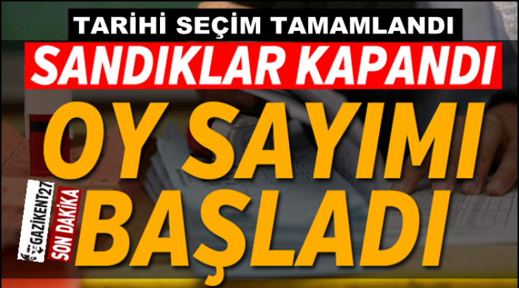 Sandıklar kapandı, sayım başladı…