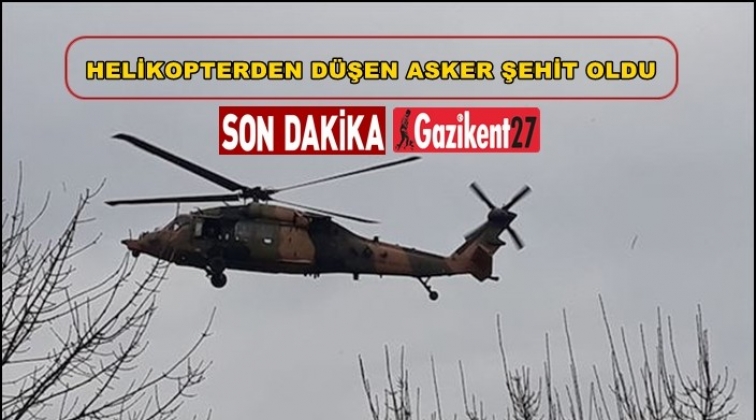 Niğde'de helikopterden d&uuml;şen asker şehit oldu
