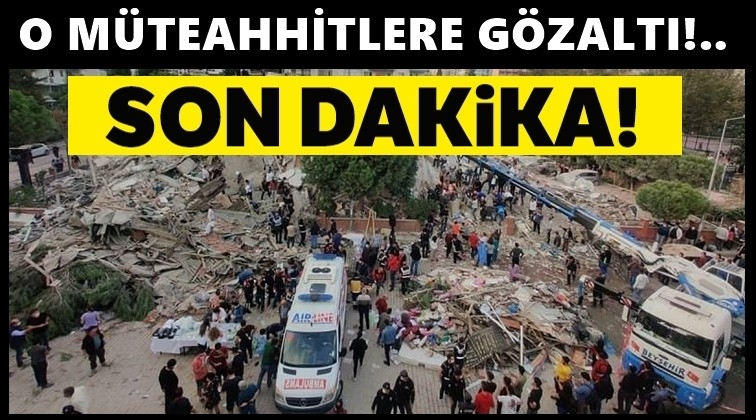 O binaların m&uuml;teahhitleri g&ouml;zaltına alındı!