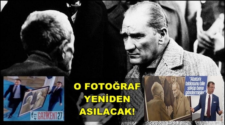 O fotoğraf yeniden yerine asılacak!