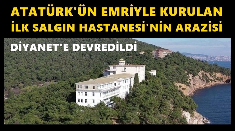 O hastane arazisi Diyanet'e devredildi!