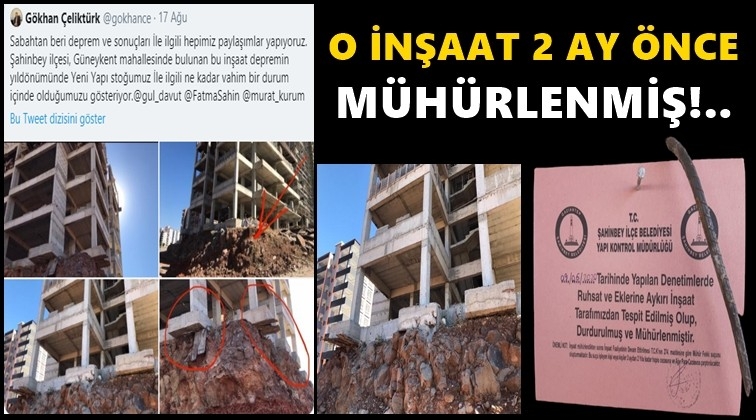 O inşaat iki ay &ouml;nce m&uuml;h&uuml;rlenmiş!..