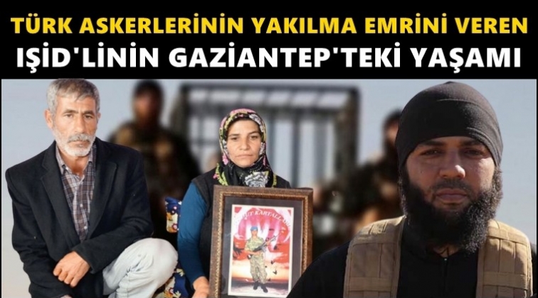 O IŞİD'linin Gaziantep'teki yaşamı ortaya &ccedil;ıktı!