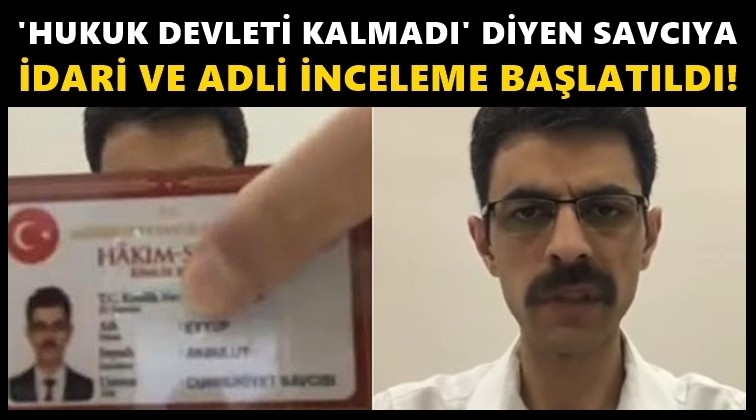 O savcı hakkında inceleme başlatıldı!..