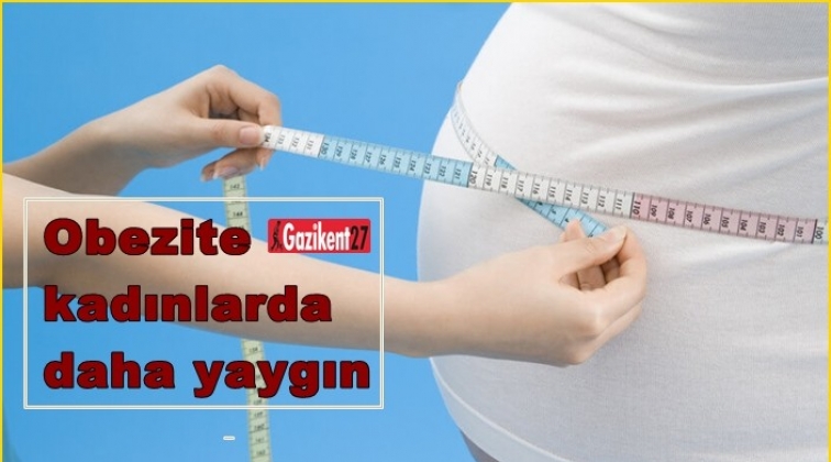 Obezite kadınlarda daha yaygın