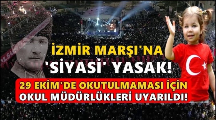 Okullara 29 Ekim'de 'İzmir Marşı' uyarısı!..