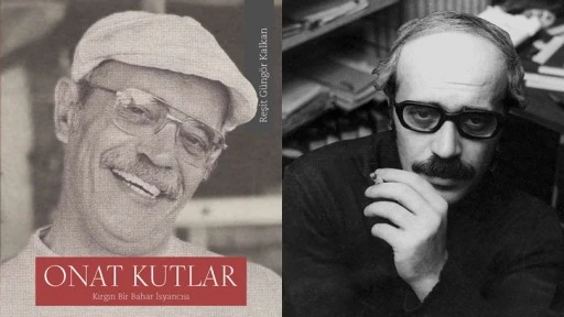 Onat Kutlar’ı anlatan &quot;Kırgın Bir Bahar İsyancısı&quot; okuyucuyla buluştu