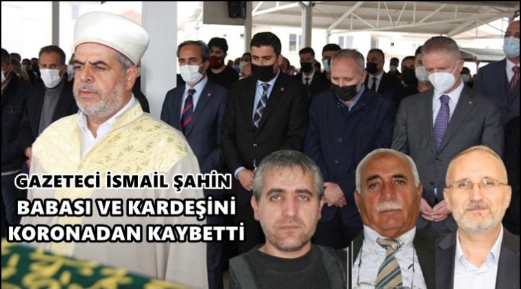 &Ouml;nce babasını sonra kardeşini koronadan kaybetti!