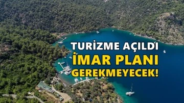 Ormanlar imar planı gerekmeksizin turizme a&ccedil;ıldı!