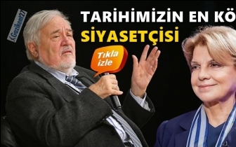 Ortaylı: &Ccedil;iller g&ouml;rd&uuml;ğ&uuml;m en k&ouml;t&uuml; siyaset&ccedil;i!