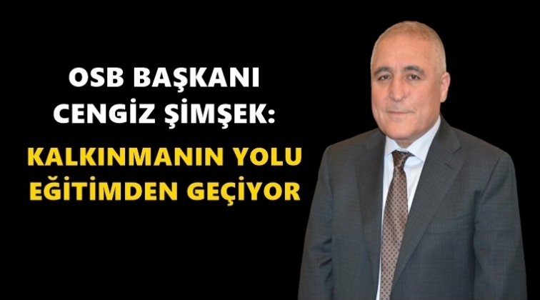 OSB Başkanı Şimşek&rsquo;ten 24 Kasım mesajı