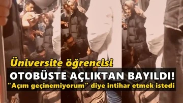 Otob&uuml;ste a&ccedil;lıktan bayılan &ouml;ğrenci intihar etmek istedi!