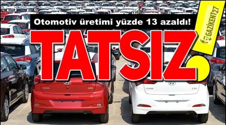 Otomotiv üretimi yüzde 13 azaldı!