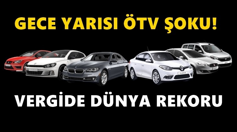 Otomotive gece yarısı &Ouml;TV zammı