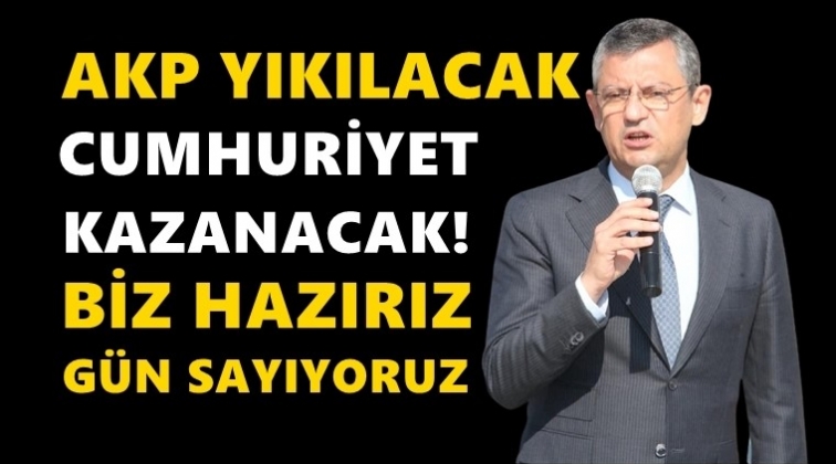 &Ouml;zel: AKP yıkılacak, Cumhuriyet kazanacak!