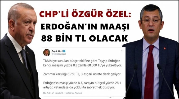 &Ouml;zel: Erdoğan maaşını 88 bin TL&rsquo;ye y&uuml;kseltti