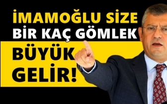 &Ouml;zel: İmamoğlu size birka&ccedil; g&ouml;mlek b&uuml;y&uuml;k gelir!