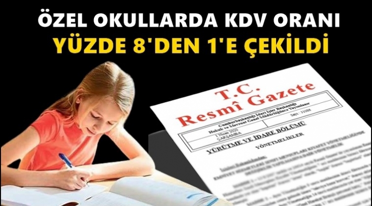 &Ouml;zel okullarda KDV indirimi...
