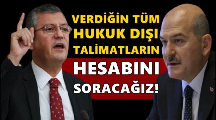 &Ouml;zel'den Soylu'ya: Hesabını soracağız...