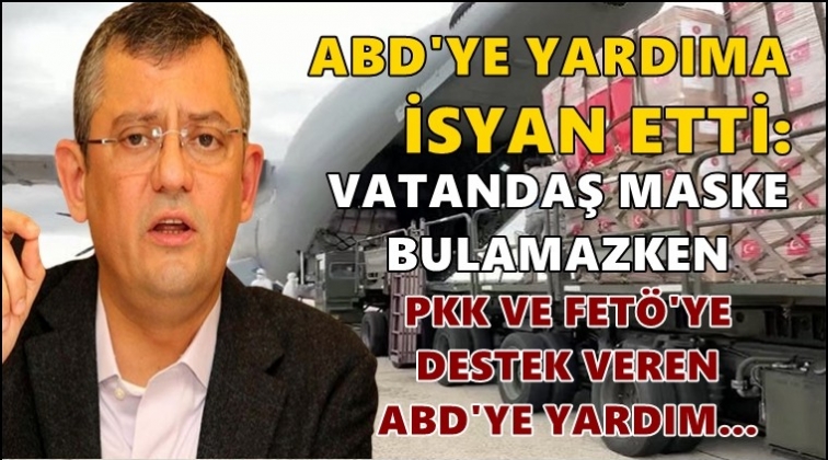 &Ouml;zg&uuml;r &Ouml;zel ABD yardımına isyan etti!