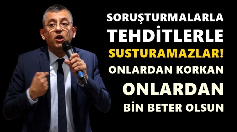 &Ouml;zg&uuml;r &Ouml;zel&rsquo;den &ccedil;ok sert tepki