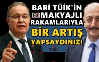 &Ouml;ztrak: Bari T&Uuml;İK rakamlarıyla bir artış yapsaydınız