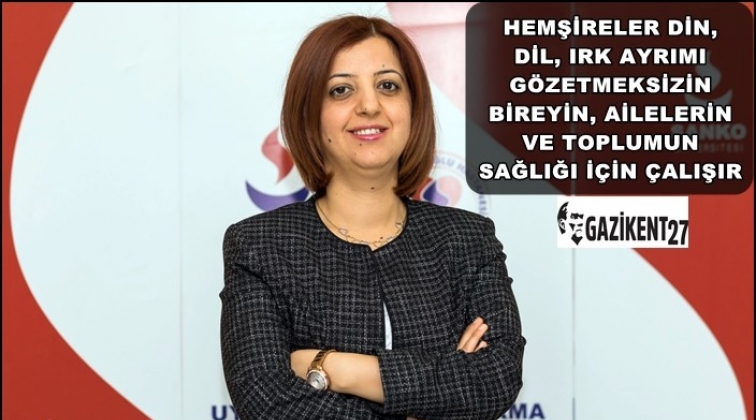 Özyılmaz'dan Hemşirelik Haftası mesajı