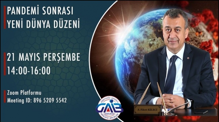 &ldquo;Pandemi Sonrası Yeni D&uuml;nya D&uuml;zeni&rdquo;