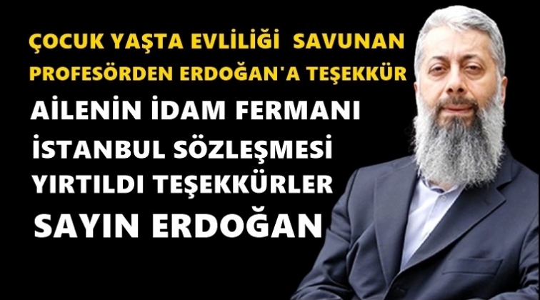 Pedofiliyi savunan profes&ouml;rden Erdoğan'a teşekk&uuml;r!