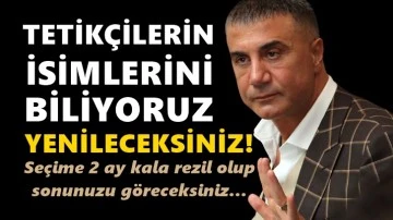 Peker cephesi: Yolladığınız tetik&ccedil;ilerin isimleri bizde mevcut!