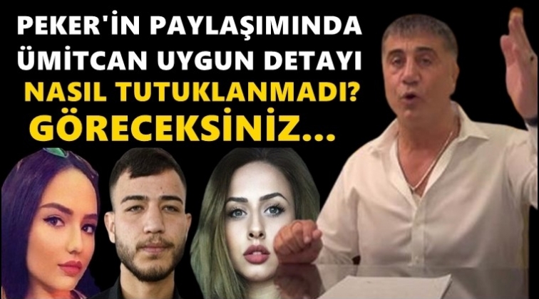 Peker: &Uuml;mitcan Uygun'un nasıl tutuklanmadığını g&ouml;receksiniz!