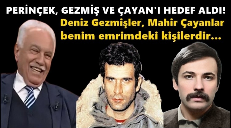 Perin&ccedil;ek, Gezmiş ve &Ccedil;ayan'ı yine hedef aldı!