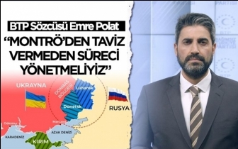 Polat: Montr&ouml;&rsquo;den zerre kadar taviz veremeyiz!