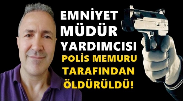 Polis, emniyet m&uuml;d&uuml;r yardımcısını&nbsp;&ouml;ld&uuml;rd&uuml;!