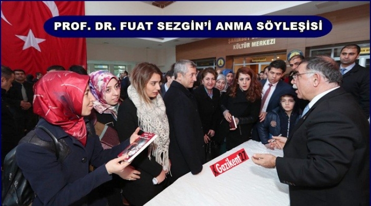 Prof. Dr. Sezgin&rsquo;in anısına s&ouml;yleşi