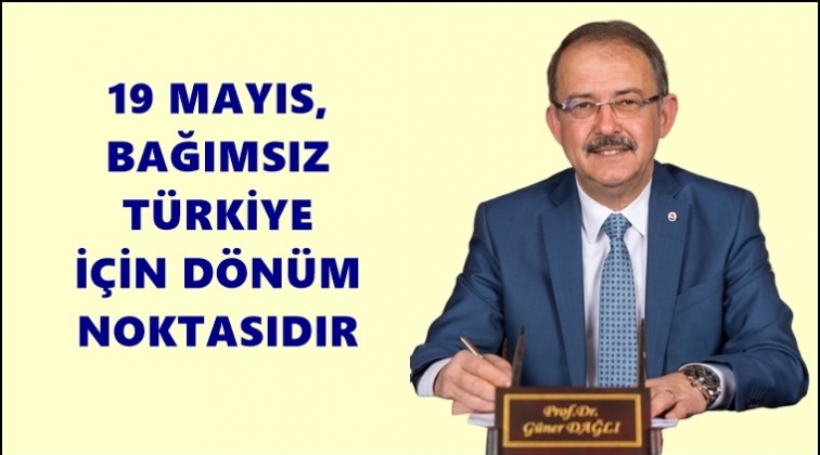 Rekt&ouml;r Dağlı'dan 19 Mayıs mesajı