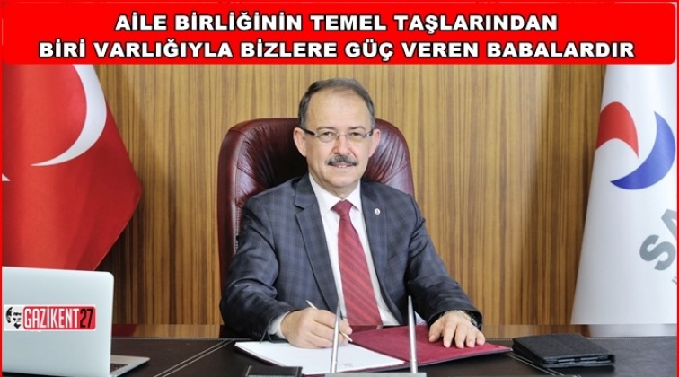 Rekt&ouml;r Dağlı'dan, Babalar G&uuml;n&uuml; mesajı