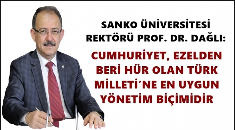 Rekt&ouml;r Dağlı'dan Cumhuriyet Bayramı mesajı