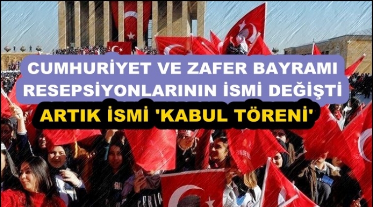 Resepsiyonların adı "kabul t&ouml;reni" oldu
