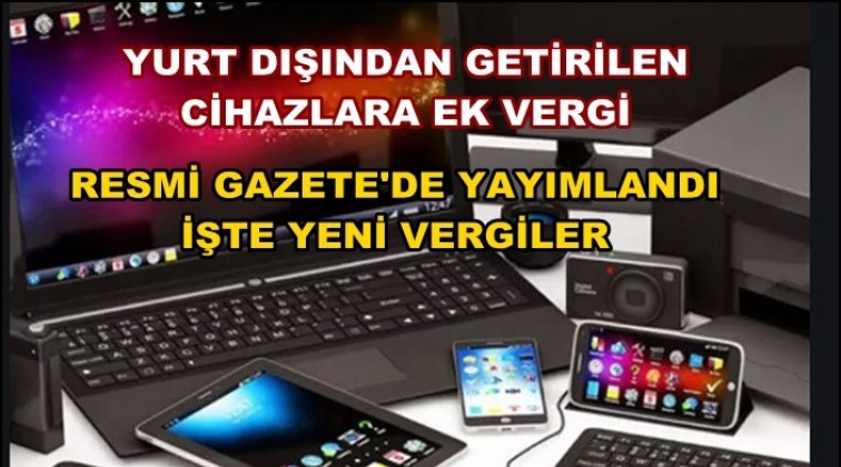 Resmi Gazete'de yayımlandı! İşte yeni vergiler…