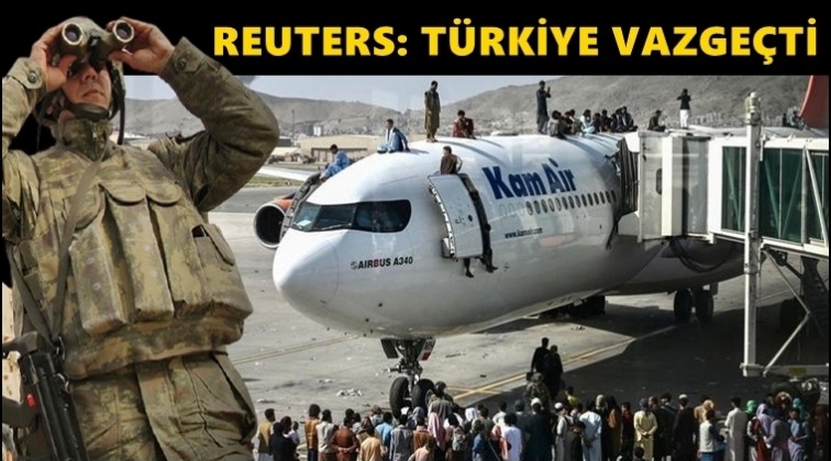 Reuters'tan flaş iddia: T&uuml;rkiye vazge&ccedil;ti!