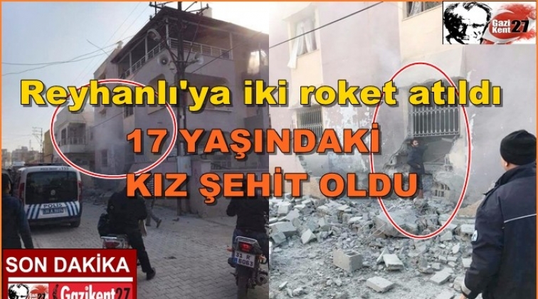 Reyhanlı'da roket eve düştü 17 yaşındaki kız şehit oldu