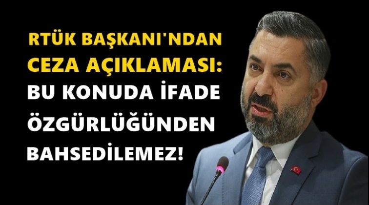 RT&Uuml;K Başkanı&rsquo;ndan cezayla ilgili a&ccedil;ıklama